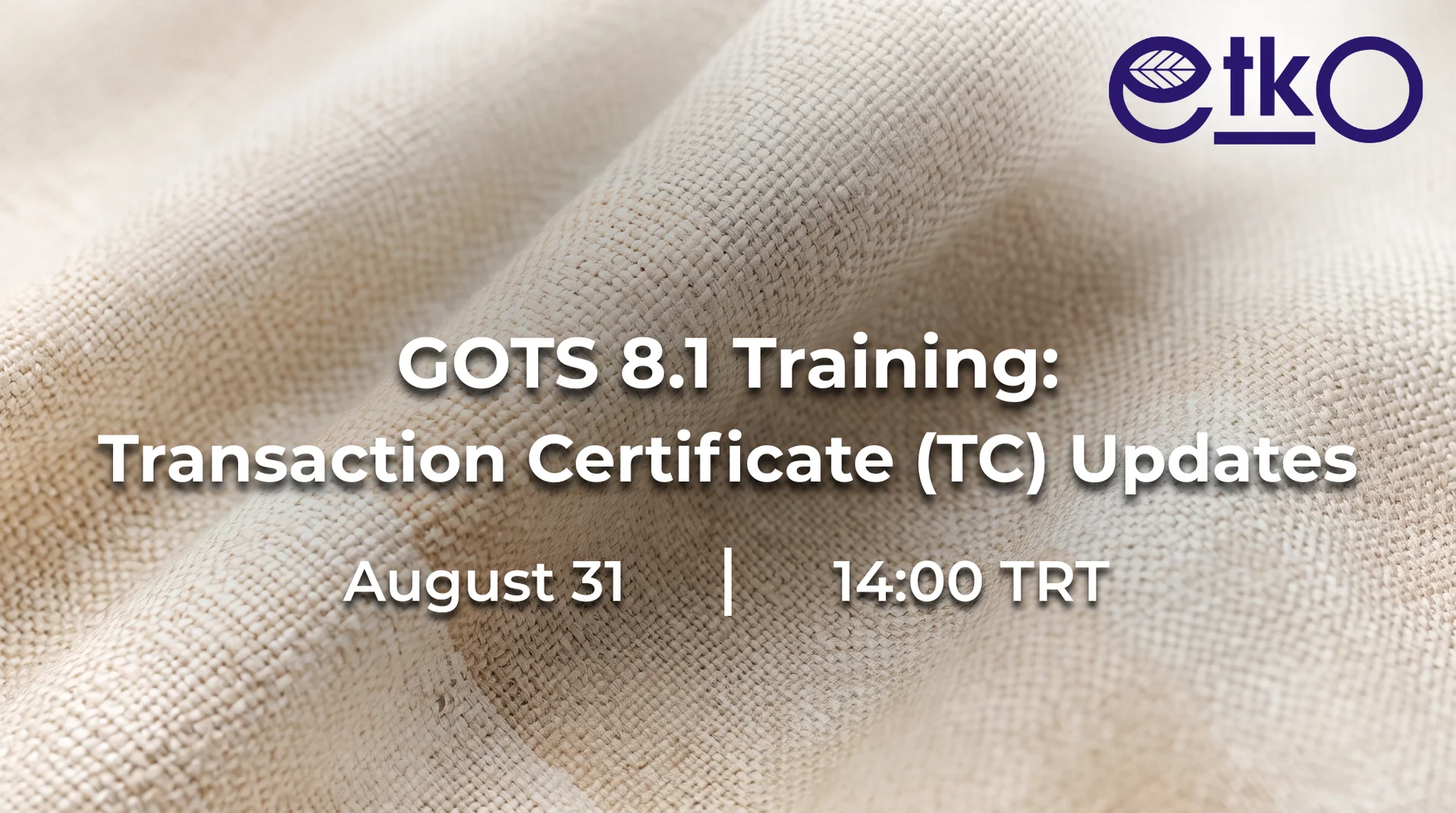 GOTS 8.1 Training: Transaction Certificate (TC) Updates